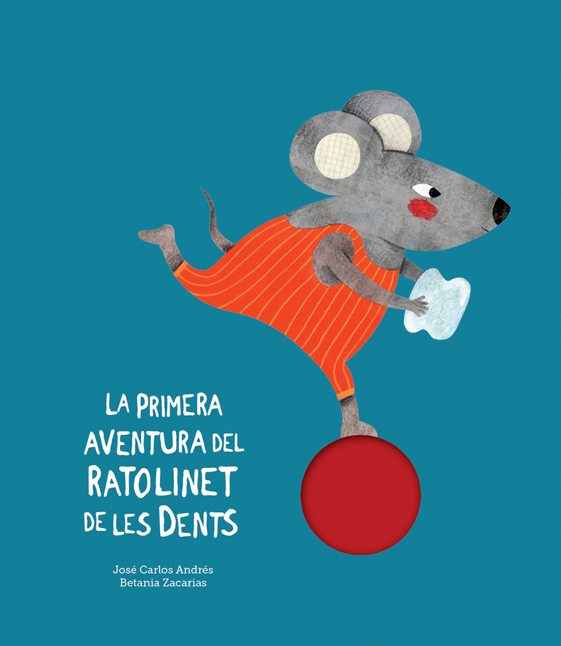 Portada del Libro La Primera Aventura Del Ratolinet De Les Dents de Jose Carlos Andres - 9788417673079