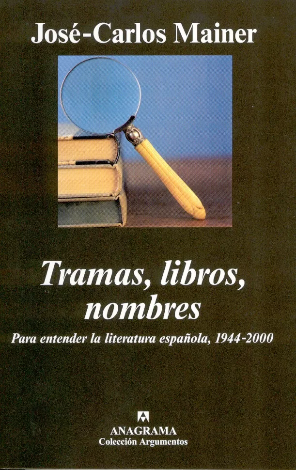 Portada del Libro Tramas Libros Nombres: Para Entender La Literatura Española 19 44-2000 de Jose Carlos Mainer - 9788433962287
