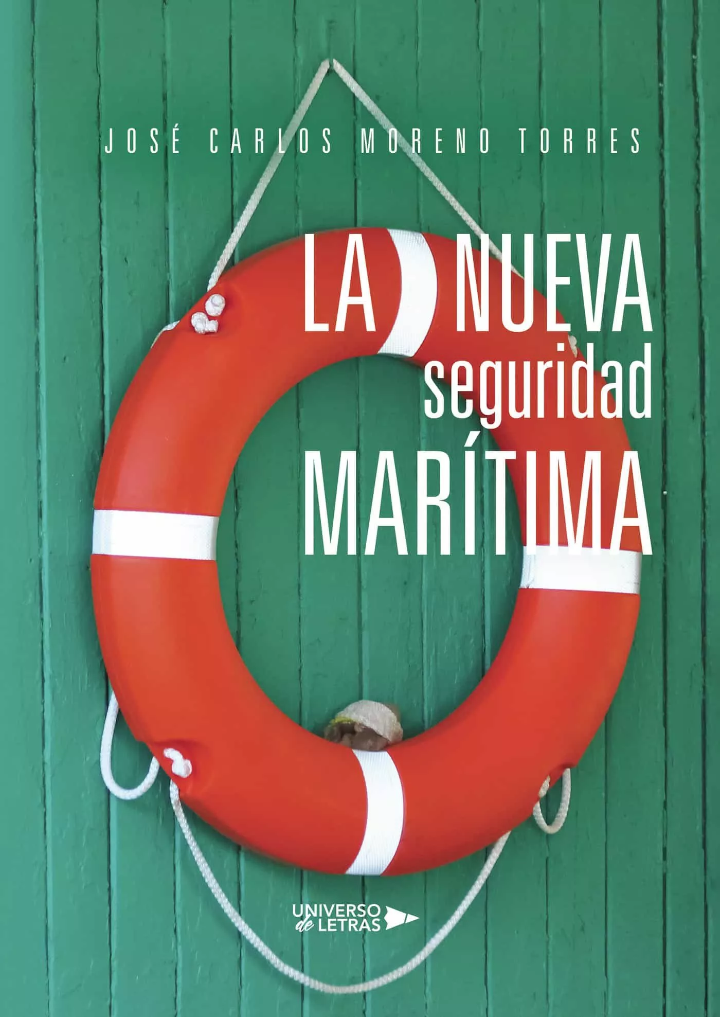 Portada del Libro La Nueva Seguridad Marítima de Jose Carlos Moreno Torres - 9788417569129