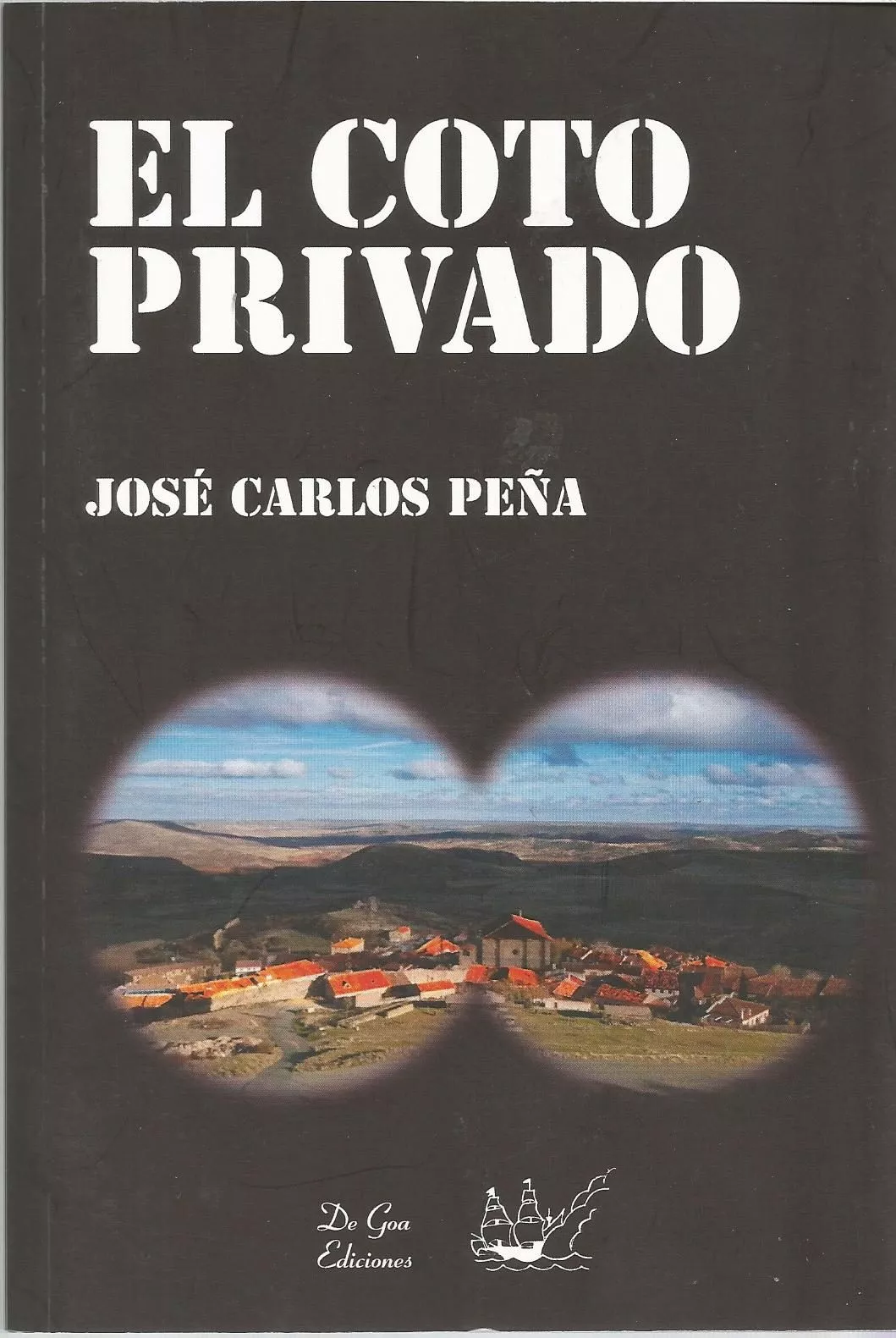 Portada del Libro El Coto Privado de Jose Carlos Peña - 9788469757697
