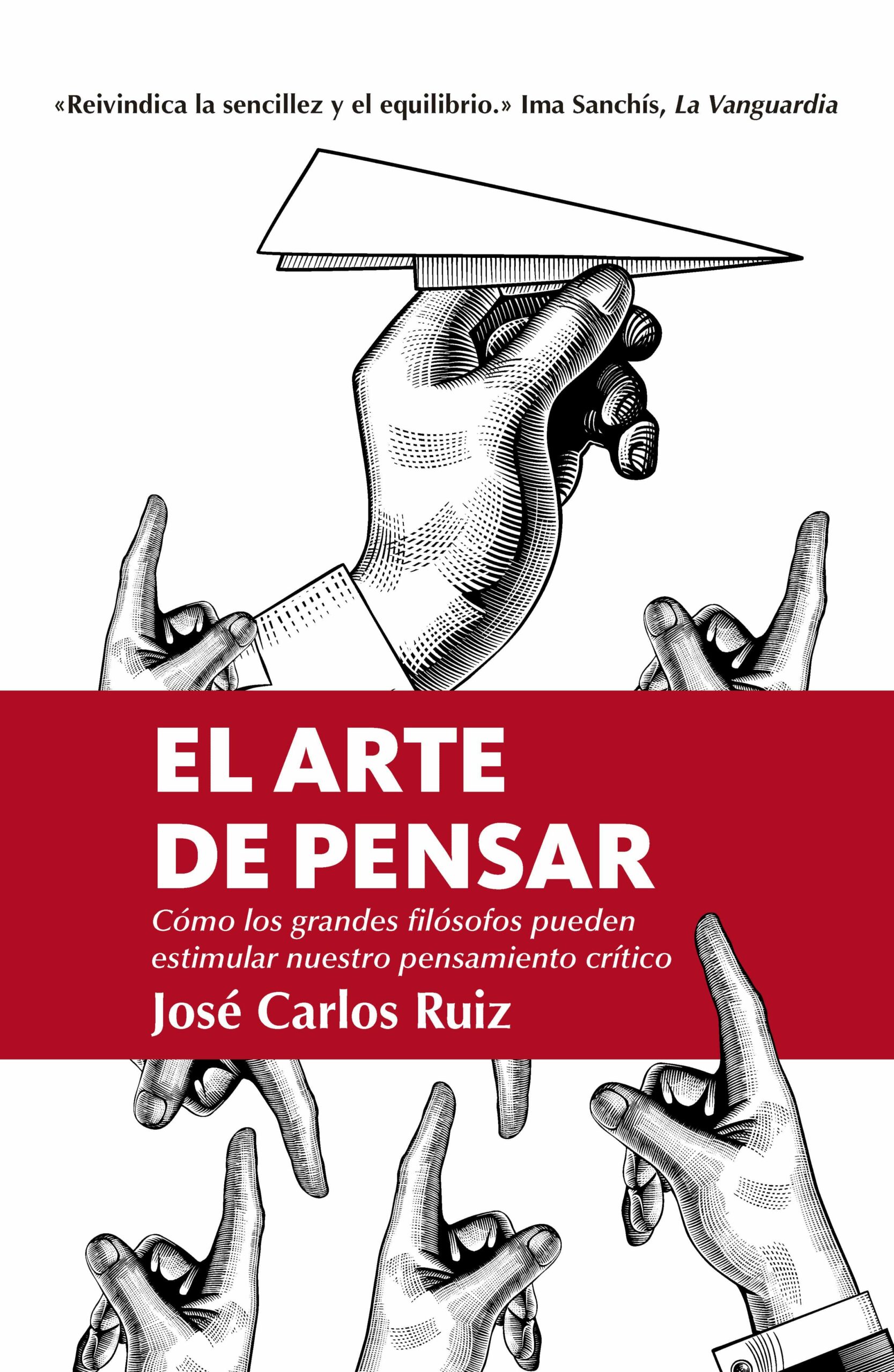 Portada del Libro El Arte De Pensar de Jose Carlos Ruiz - 9788418205309