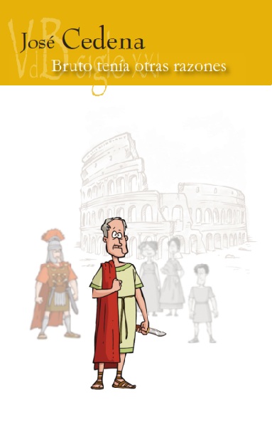 Portada del Libro Bruto Tenía Otras Razones de Jose Cedena Sanchez Cabezudo - 9788415510970