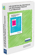 Portada del Libro Los Secretos Del Protocolo Las Relaciones Publicas Y La Publicidad de Jose Daniel Barquero - 9788484067689