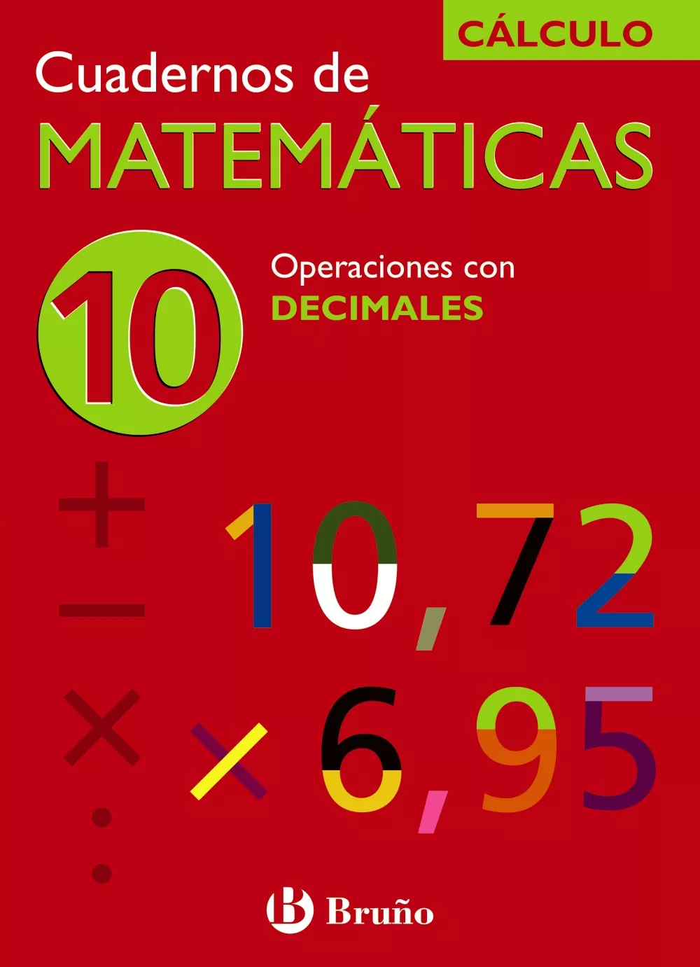 Portada del Libro Cuaderno De Matematicas 10: Operaciones Con Decimales de Jose Echegaray - 9788421656778