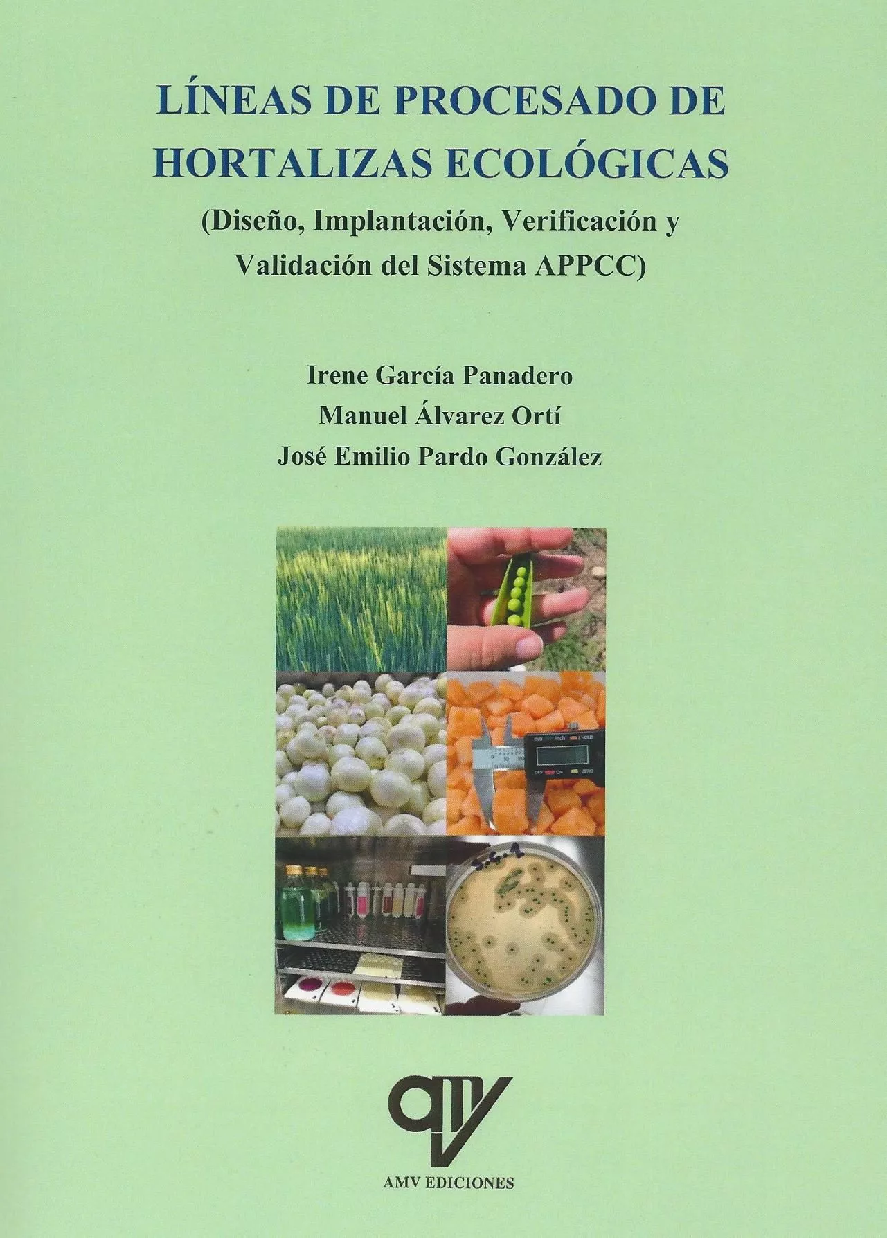 Portada del Libro Lineas De Procesado De Hortalizas Ecologicas: Diseño Implantación Veri de Jose Emilio Pardo Gonzalez - 9788412023541