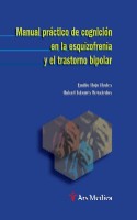 Portada del Libro Manual Practico Congnicion Esquizofrenia Y Trastorno Bipolar de Jose Emilio Rojo Rodes - 9788497512480