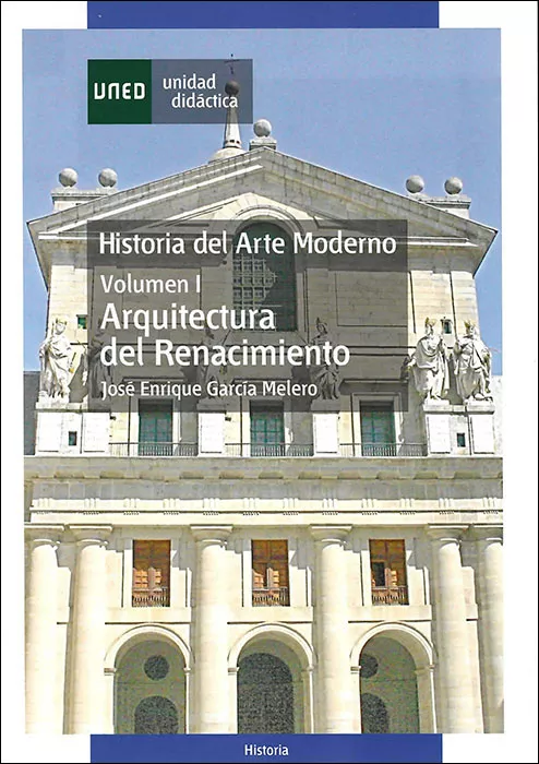 Portada del Libro Historia Del Arte Moderno (Vol. I): Arquitectura Del Renacimiento de Jose Enrique Garcia Melero - 9788436250756