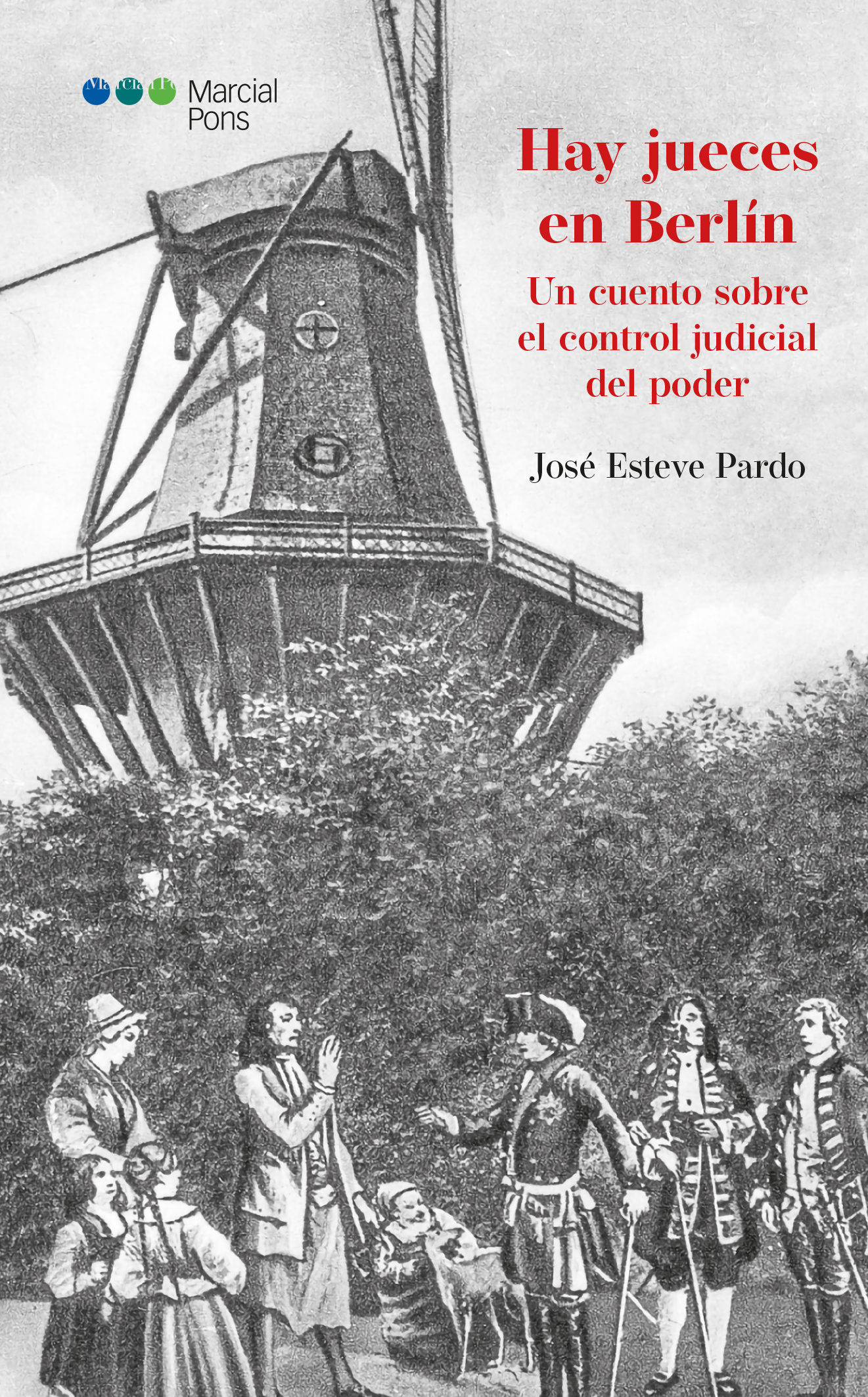 Portada del Libro Hay Jueces En Berlín de Jose Esteve Pardo - 9788491237600