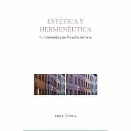 Portada del Libro Estética Y Hermenéutica. Fundamentos De Filosofía Del Arte de Jose F. Zuñiga - 9788490459263