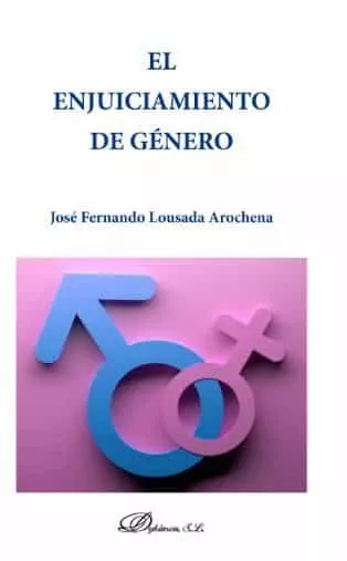 Portada del Libro Enjuiciamiento De Genero El de Jose Fernando Lousada Arochena - 9788413245195