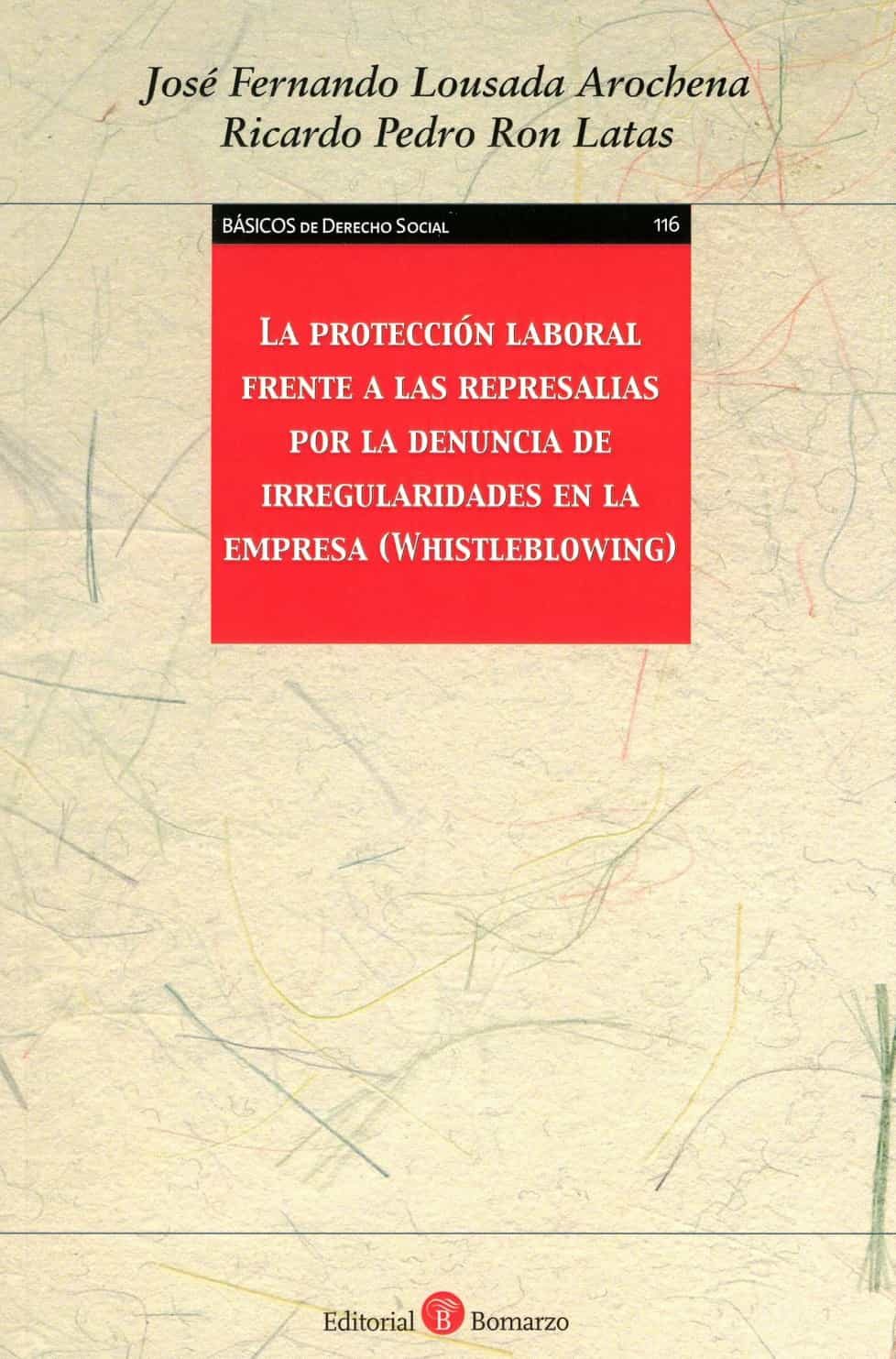 Portada del Libro La Proteccion Laboral Frente A Las Represarias Por La Denuncia De Irre de Jose Fernando Lousada Arochena - 9788418330049