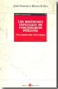 Portada del Libro Los Regimenes Especiales De Funcionarios Publicos. Una Proteccion Mutu de Jose Francisco Blasco Lahoz - 9788496721036