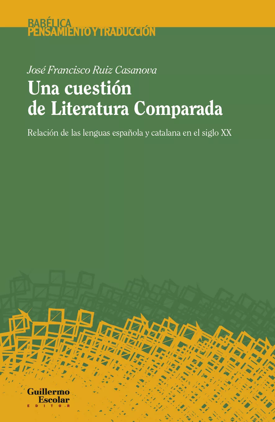 Portada del Libro Una Cuestión De Literatura Comparada de Jose Francisco Ruiz Casanova - 9788417134938