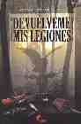 Portada del Libro Devuelveme Mis Legiones de Jose Garcia Torres - 9788496170292