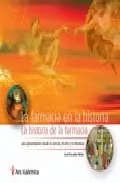 Portada del Libro La Farmacia En La Historia: La Historia De La Farmacia. Una Aprox Imac de Jose Gonzalez Nuñez - 9788497511797