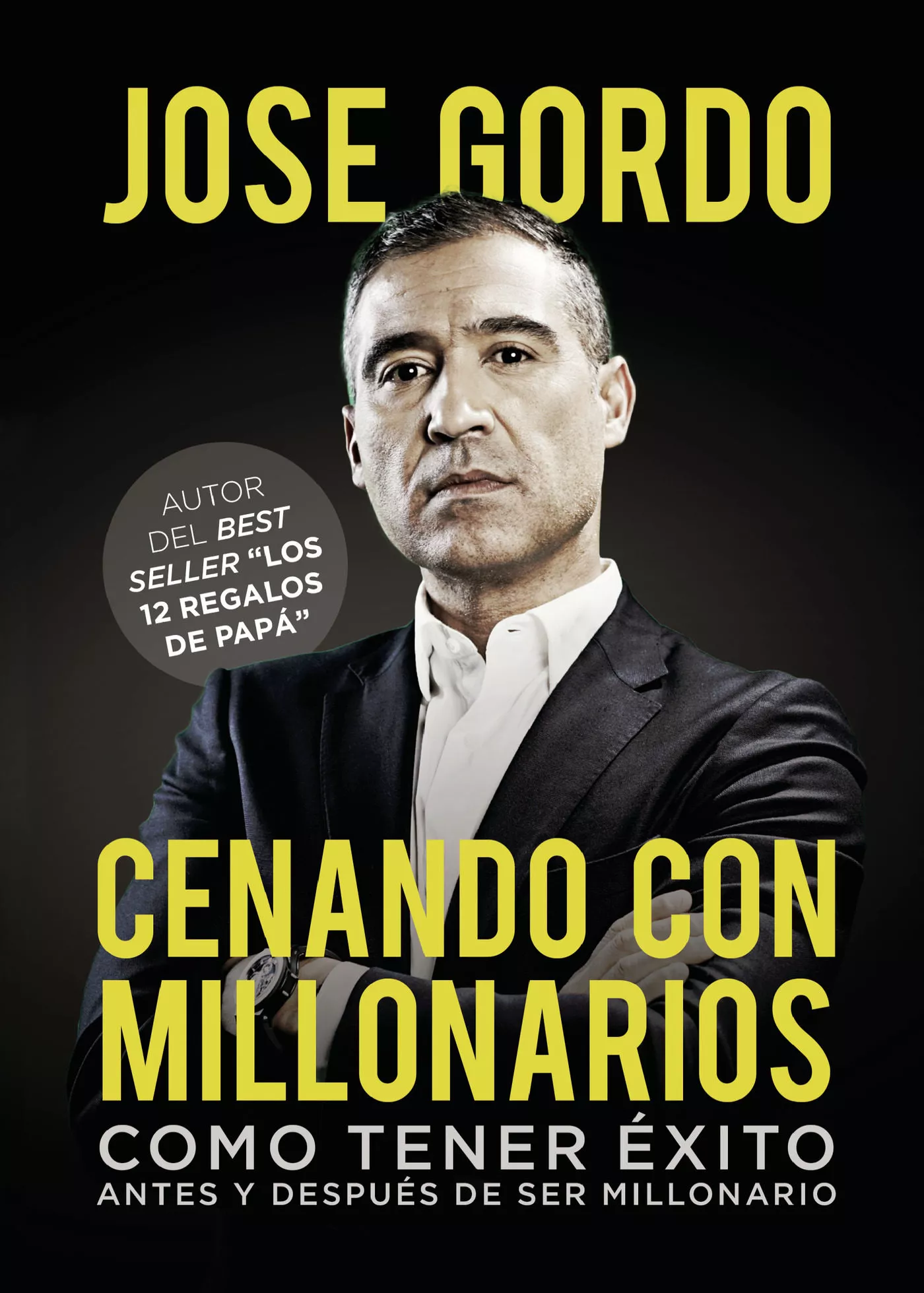Portada del Libro Cenando Con Millonarios de Jose Gordo - 9788417952235