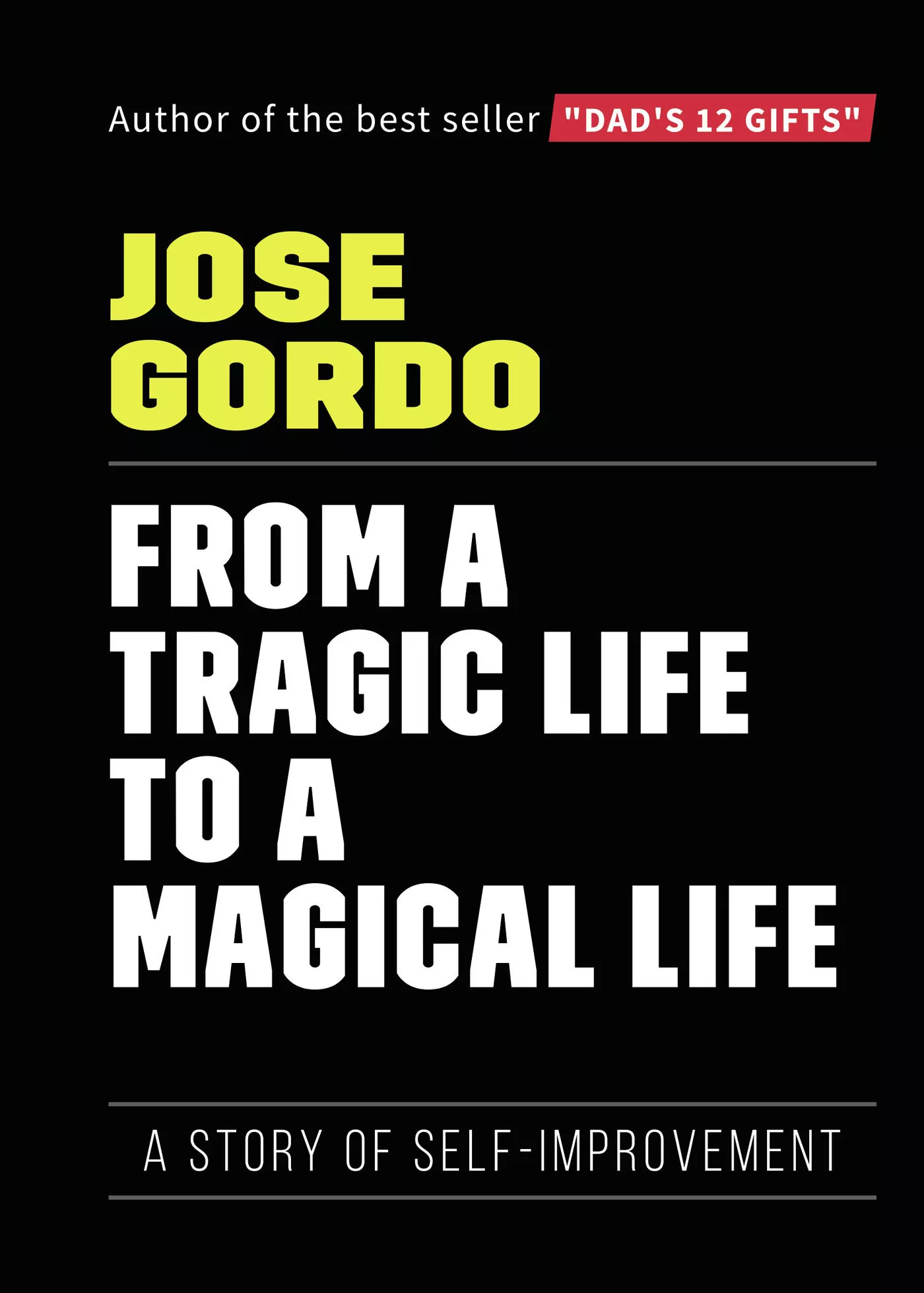 Portada del Libro From A Tragic Live To A Magical Life de Jose Gordo - 9788417952433