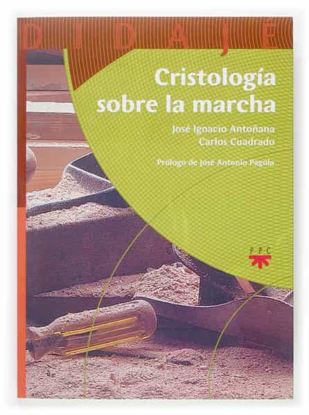 Portada del Libro Cristologia Sobre La Marcha de Jose Ignacio Antoñana - 9788428813242