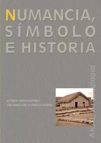 Portada del Libro Numancia: Simbolo E Historia de Jose Ignacio De La Torre Echavarri - 9788446009344