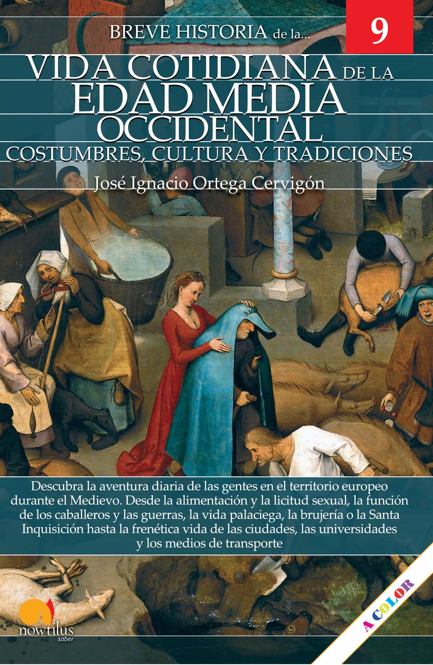 Portada del Libro Breve Historia De La Vida Cotidiana En La Edad Media Occidental de Jose Ignacio Ortega Cervigon - 9788413051048