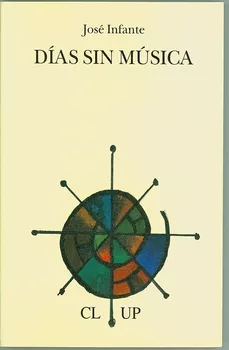 Portada del Libro Dias Sin Musica (Premio De Poesia Jose Hierro 2005) de Jose Infante - 9788495710277