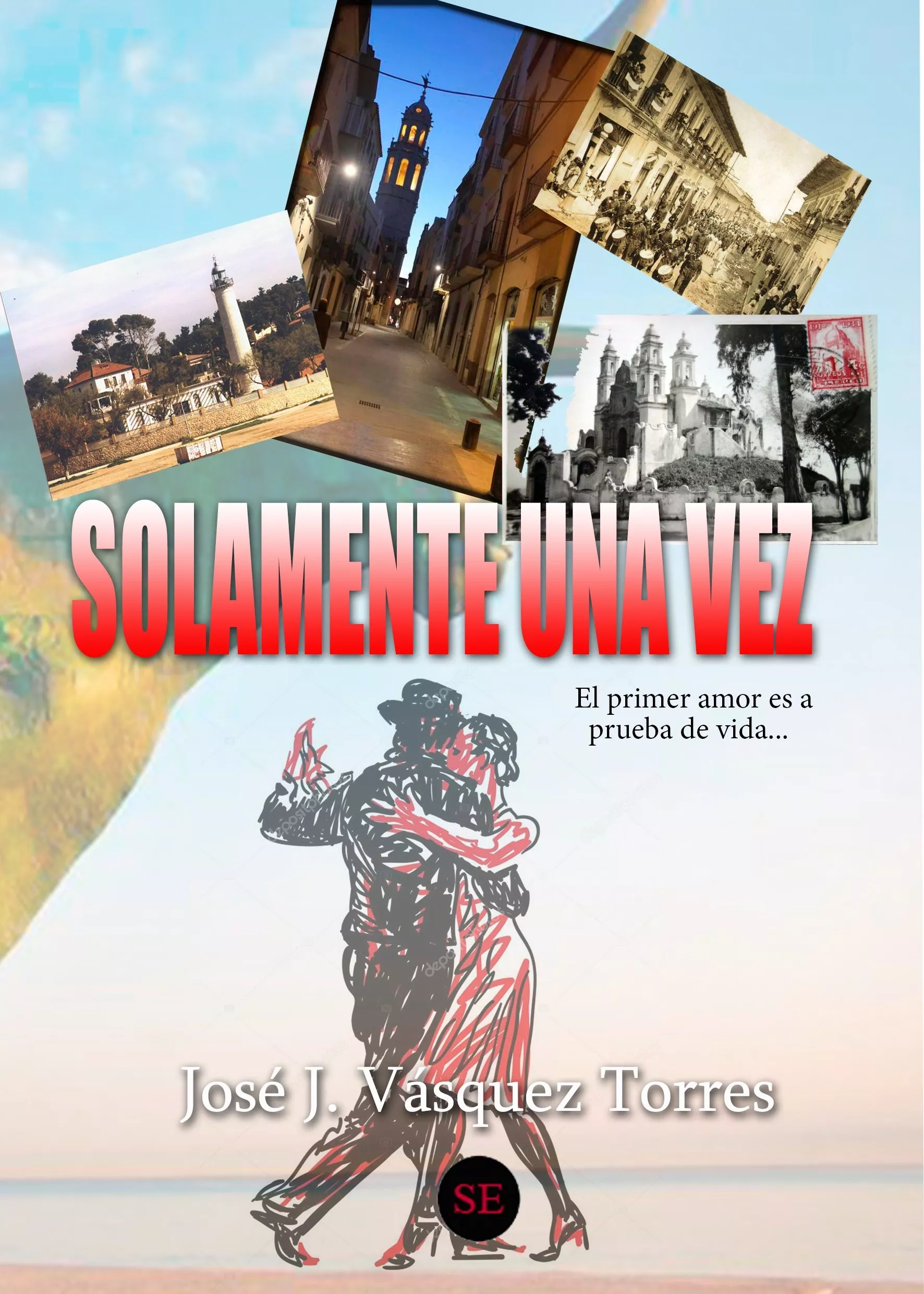 Portada del Libro Solamente Una Vez de Jose J. Vasquez Torres - 9788412034325