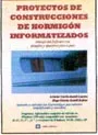 Portada del Libro Proyectos De Construcciones De Hormigon Informatizados: Manejo De L So de Jose Javier Garcia Badell - 9788495279897