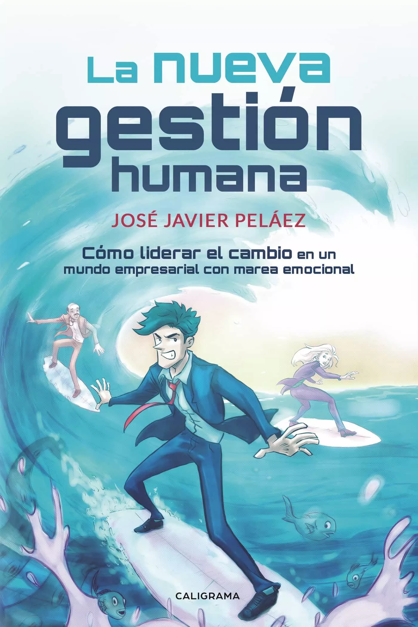 Portada del Libro (I.B.D.)La Nueva Gestion Humana de Jose Javier Pelaez - 9788417887049