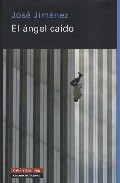 Portada del Libro El Angel Caido de Jose Jimenez - 9788481096798