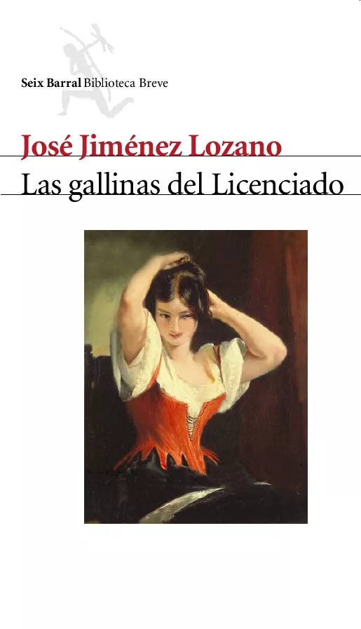 Portada del Libro Las Gallinas Del Licenciado de Jose Jimenez Lozano - 9788432212123