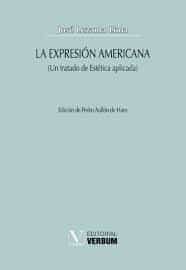 Portada del Libro La Expresion Americana (Un Tratado De Estetica Aplicada) de Jose Lezama Lima - 9788413371078