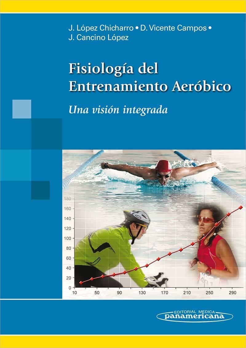 Portada del Libro Fisiología Del Entrenamiento Aeróbico de Jose Lopez Chicharro - 9788491106869