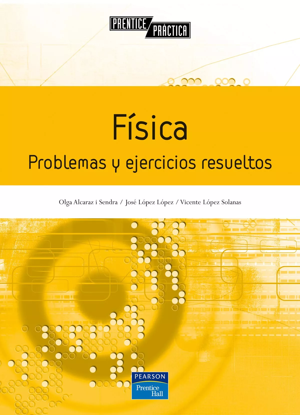 Portada del Libro Fisica: Problemas Y Ejercicios Resueltos de Jose Lopez Lopez - 9788420544472