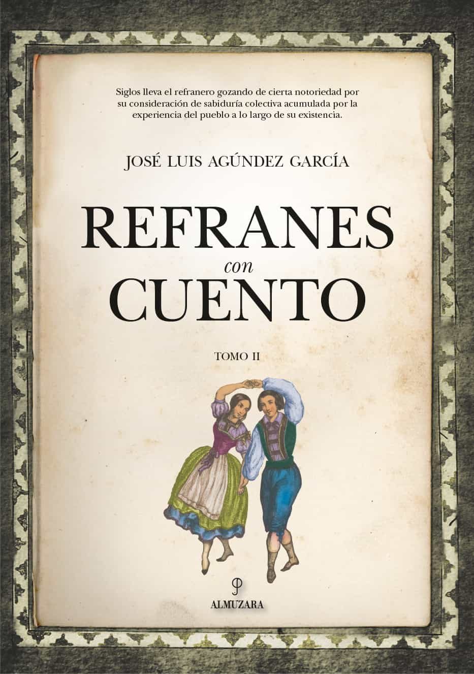 Portada del Libro Refranes Con Cuento (Tomo Ii) de Jose Luis Agundez Garcia - 9788418205262