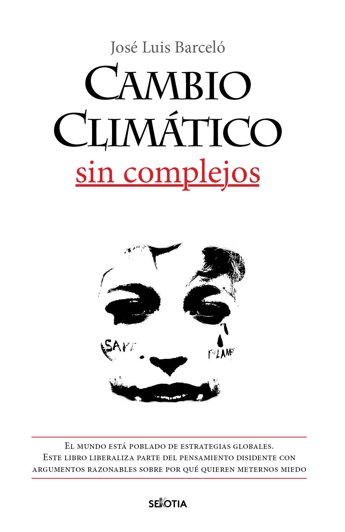 Portada del Libro Cambio Climatico Sin Complejos de Jose Luis Barcelo Mezquita - 9788416921904
