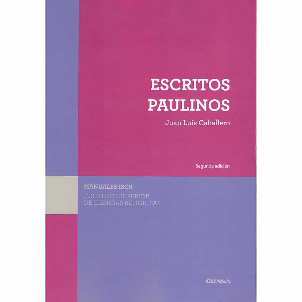 Portada del Libro Escritos Paulinos (2ª Ed.) de Jose Luis Caballero - 9788431334451