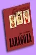 Portada del Libro Zaragoza de Jose Luis Cano - 9788493403836