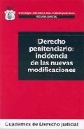 Portada del Libro Derecho Penitenciario: Incidencia De Las Nuevas Modificaciones. de Jose Luis Castro Antonio - 9788496809352