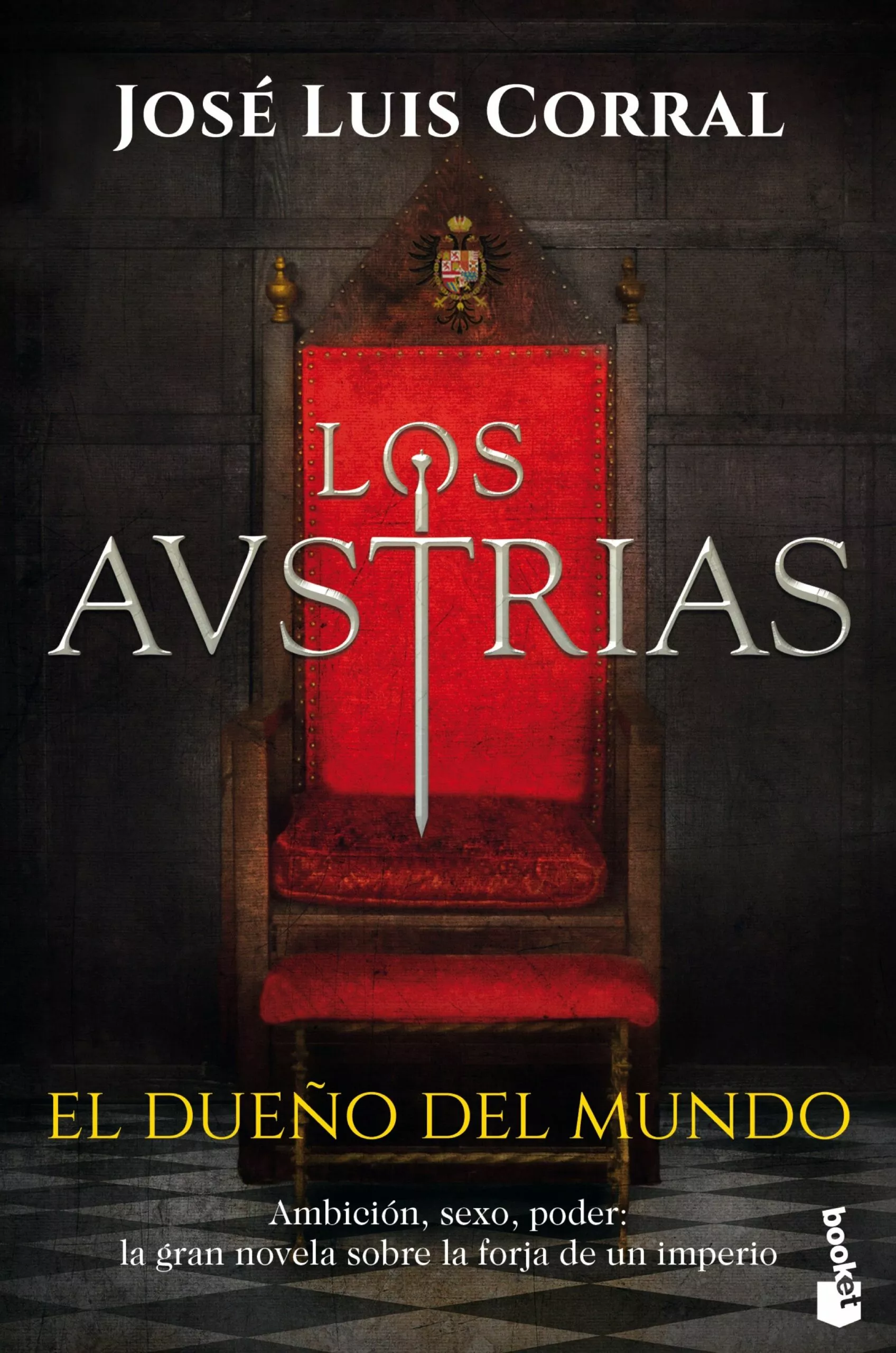Portada del Libro Los Austrias. El Dueño Del Mundo de Jose Luis Corral - 9788408224839