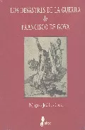 Portada del Libro Los Desastres De La Guerra De Francisco De Goya de Jose Luis Corral - 9788435065160
