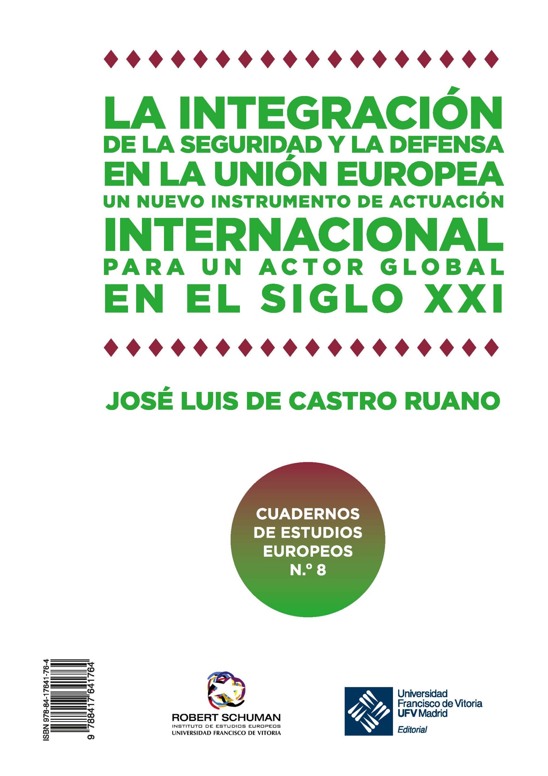 Portada del Libro La Integracion De La Seguridad Y La Defensa En La Union Europea: Un Nu de Jose Luis De Castro Ruano - 9788417641764