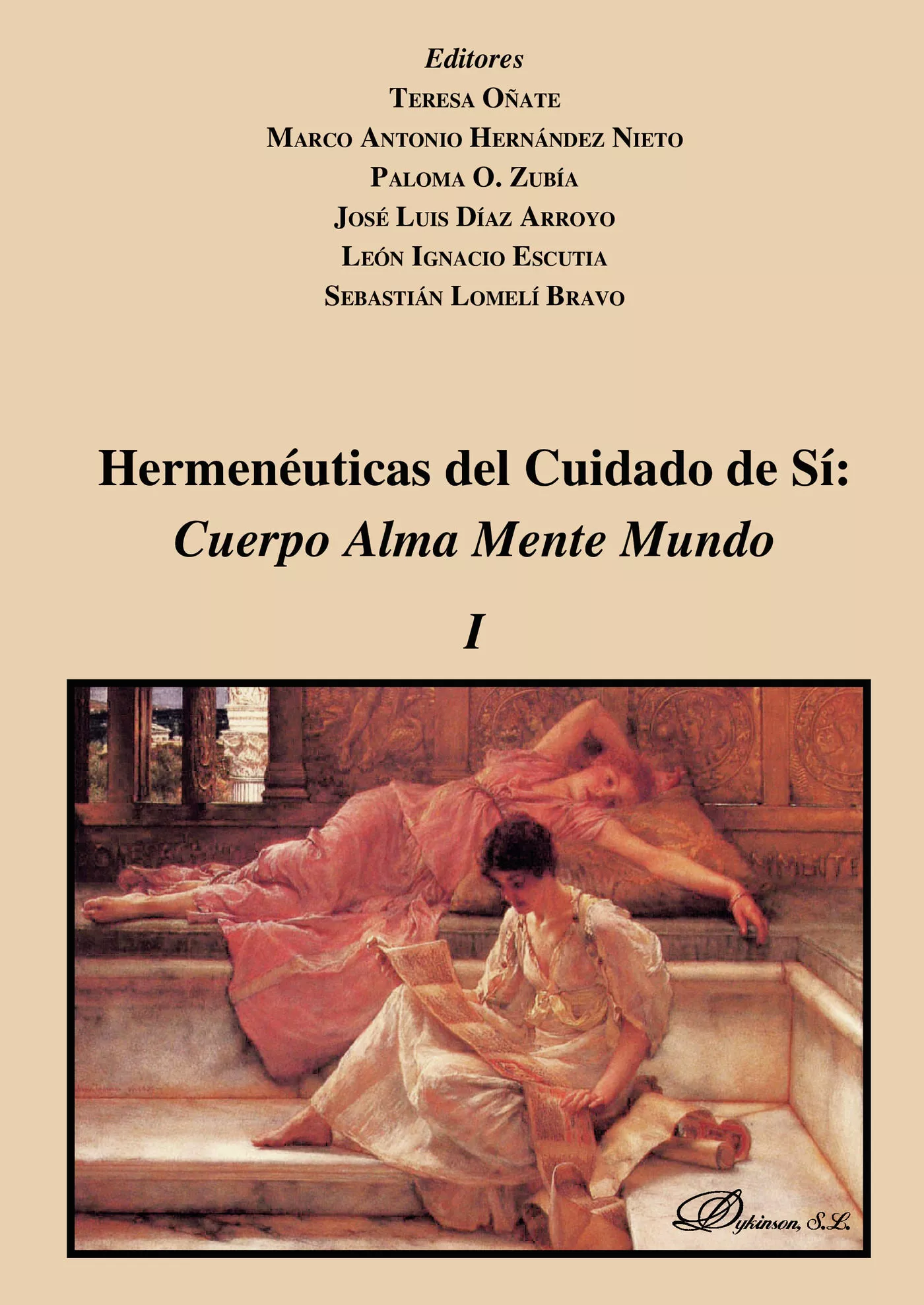 Portada del Libro Hermenéuticas Del Cuidado De Sí: Cuerpo Alma Mente Mundo. Vol I de Jose Luis Diazarroyo - 9788491484813
