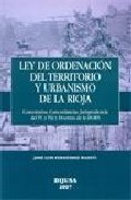 Portada del Libro Ley De Ordenacion Del Territorio Y Urbanismo De La Rioja : Coment Ario de Jose Luis Fernandez Maestu - 9788495748867
