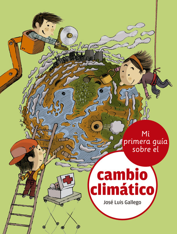 Portada del Libro Mi Primera Guía Sobre El Cambio Climático de Jose Luis Gallego - 9788424667498