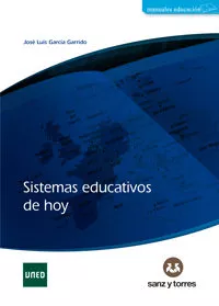 Portada del Libro Sistemas Educativos De Hoy de Jose Luis Garcia Garrido - 9788417765620