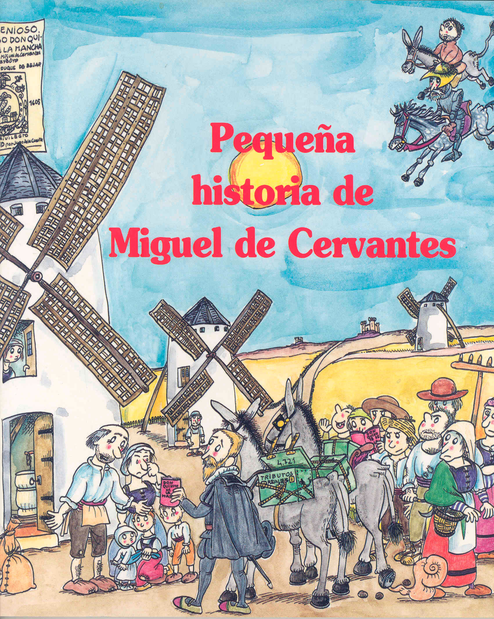 Portada del Libro Pequeña Historia De Miguel De Cervantes de Jose Luis Gimenez Frontin - 9788483346655
