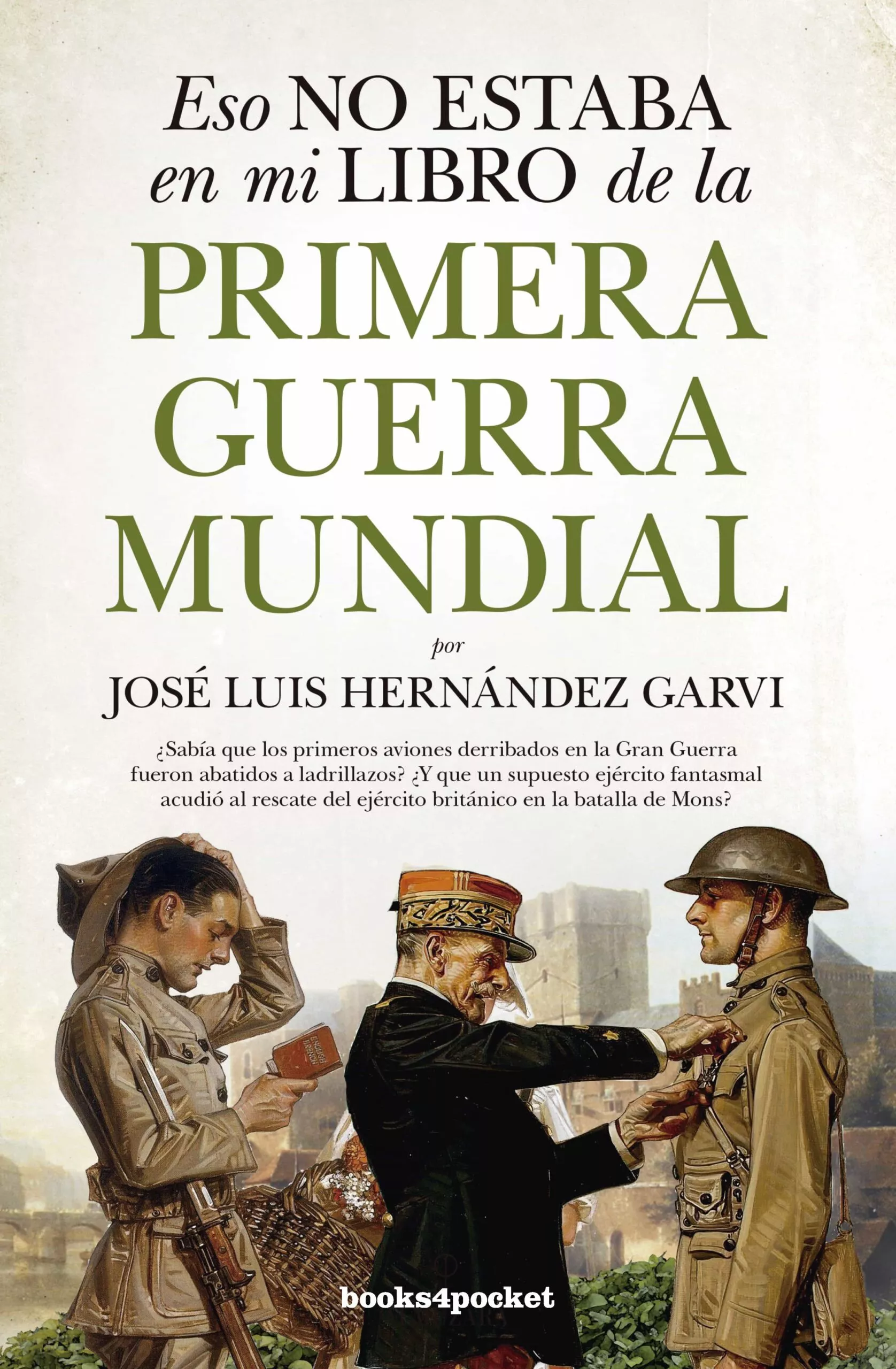 Portada del Libro Eso No Estaba En Mi Libro De La Primera Guerra Mundial de Jose Luis Hernandez Garvi - 9788416622597