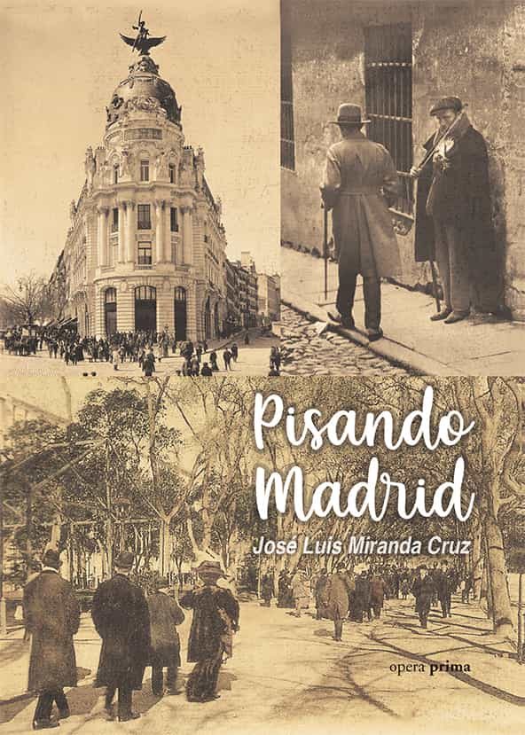Portada del Libro Pisando Madrid de Jose Luis Miranda Cruz - 9788499467436