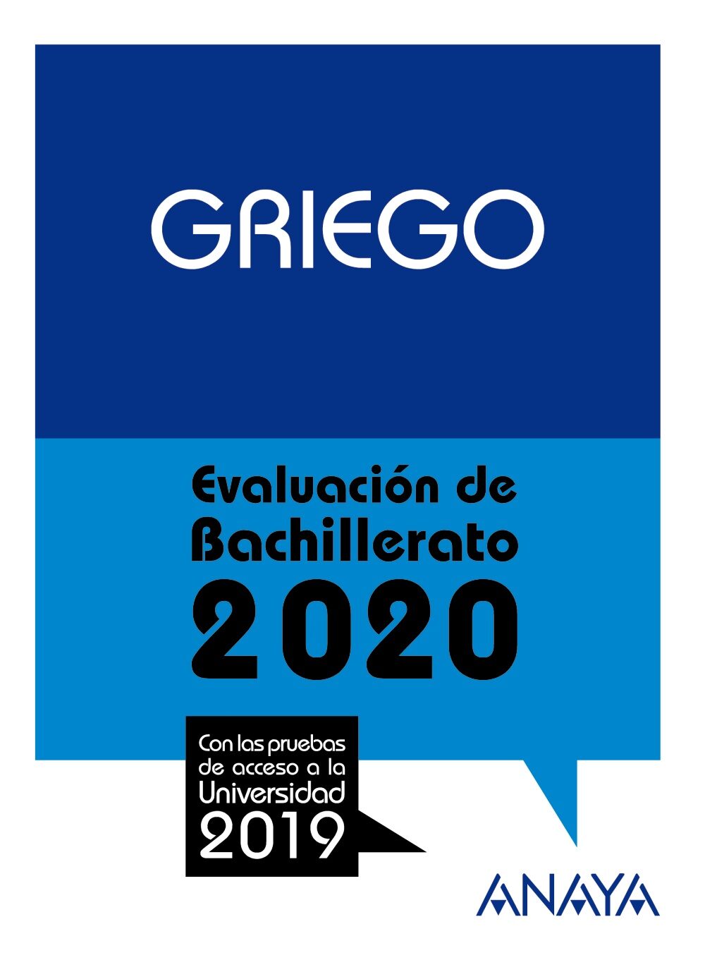 Portada del Libro Griego: Evaluacion De Bachillerato 2020 - Prueba Acceso Universidad de Jose Luis Navarro Gonzalez - 9788469873250