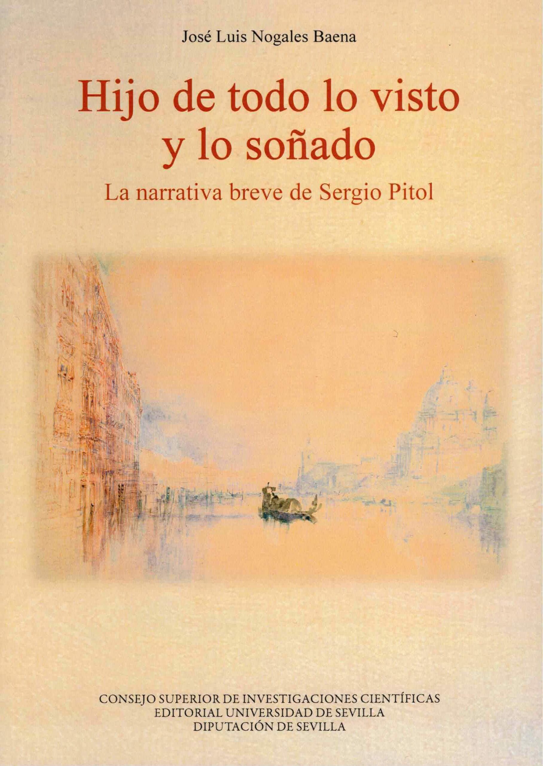 Portada del Libro Hijo De Todo Lo Visto Y Lo Soñado : La Narrativa Breve De Sergio Pitol de Jose Luis Nogales Baena - 9788400105808